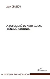 La possibilité du naturalisme phénoménologique