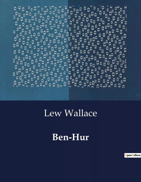 Ben-Hur - Lew Wallace - CULTUREA