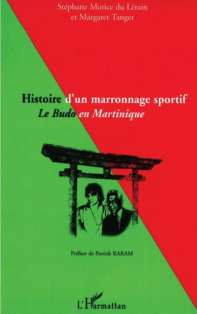 Histoire d'un marronnage sportif - Stéphane Morice Du Lerain, Margaret Tanger - Editions L'Harmattan