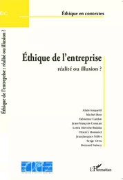 Ethique de l'entreprise : réalité ou illusion ?