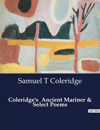 Coleridge's  Ancient Mariner & Select Poems