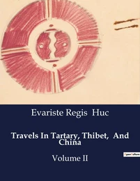 Travels In Tartary, Thibet,  And China