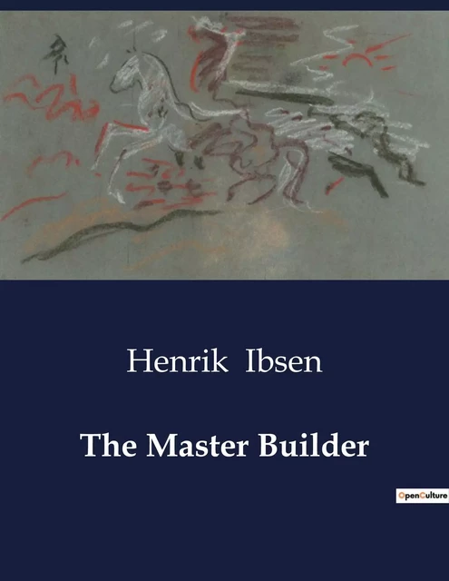 The Master Builder - Henrik Ibsen - CULTUREA