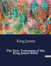 The New Testament of the King James Bible