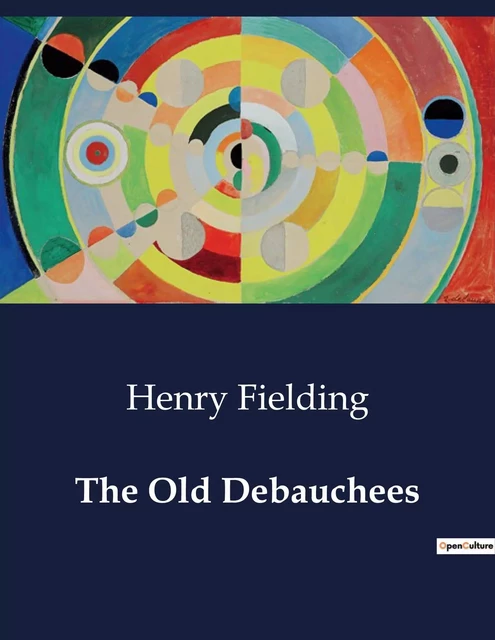 The Old Debauchees - Henry Fielding - CULTUREA