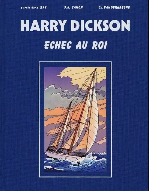 Harry Dickson, tome 7. Echec au roi / Edition spéciale, Edition de Luxe - Jean Ray, Christian VANDERHAEGHE, Pascal ZANON - ARTS ET BD