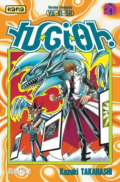 Yu-Gi-Oh ! - Tome 21 -  Kazuki Takahashi - KANA