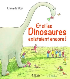 ET SI LES DINOSAURES EXISTAIENT ENCORE