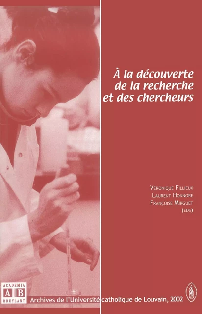 A la découverte de la recherche et des chercheurs - Françoise Mirguet, Laurent Honnoré, Véronique Fillieux - Academia