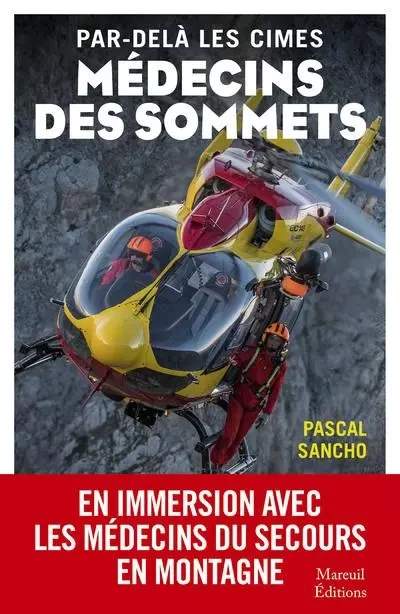 Par-delà les cimes médecins des sommets - Pascal Sancho - Mareuil Editions