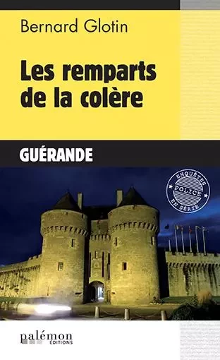 Les remparts de la colère - bernard glotin - PALEMON