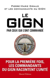 LE GIGN PAR CEUX QUI L'ONT COMMANDÉ