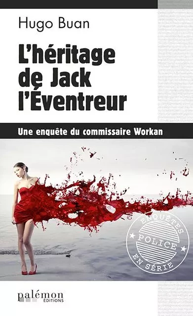 L'héritage de Jack l'Eventreur - hugo buan - PALEMON