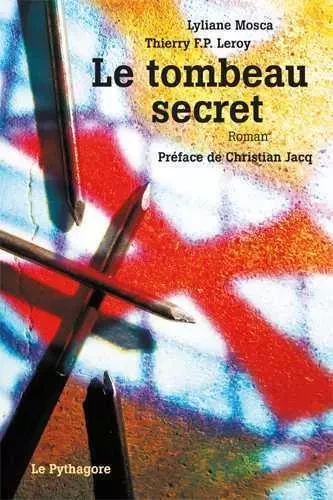 Tombeau secret (Le) - Lyliane Mosca, Thierry F.P. Leroy - LE PYTHAGORE