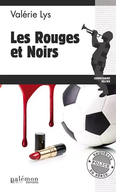 Les Rouges et Noirs - VALERIE lys - PALEMON