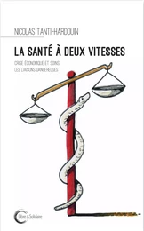 La santé à deux vitesses - crise économique et soins