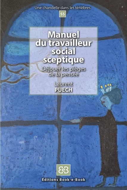 Manuel du travailleur social sceptique - Laurent Puech - BOOK-E-BOOK