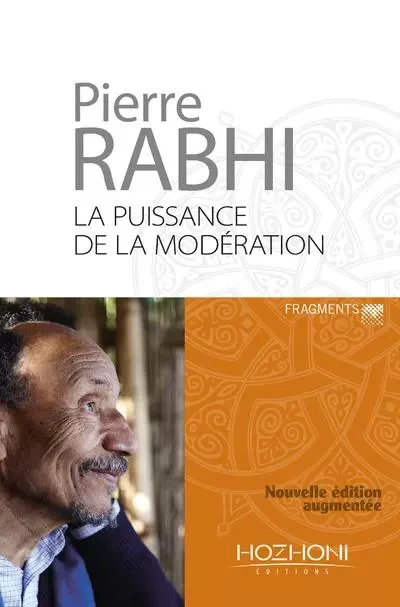 La puissance de la modération - Pierre RABHI - Hozhoni Editions