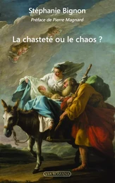 La chasteté ou le chaos?