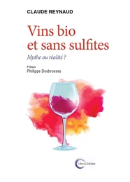 Vins bio et sans sulfites - mythe ou réalité ?