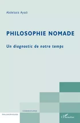 Philosophie nomade - Abdelaziz Ayadi - Editions L'Harmattan