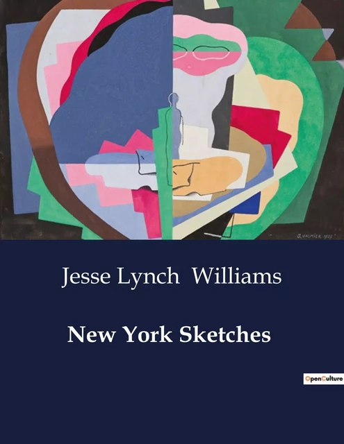 New York Sketches - Jesse Lynch Williams - CULTUREA