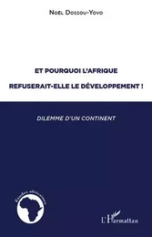 Et pourquoi l'Afrique refuserait-elle le développement ?