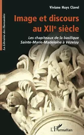 Image et discours au XIIe siècle - Viviane Huys - Editions L'Harmattan