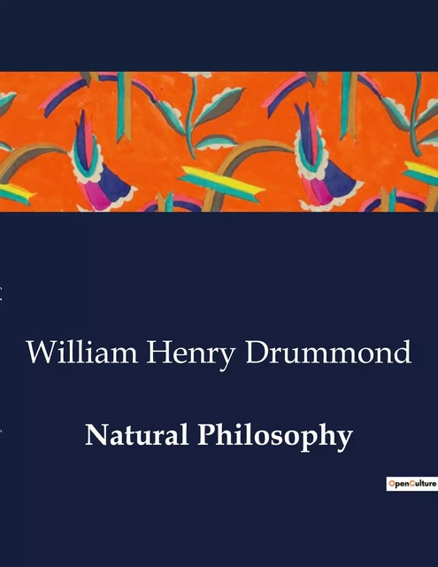 Natural Philosophy - William Henry Drummond - CULTUREA