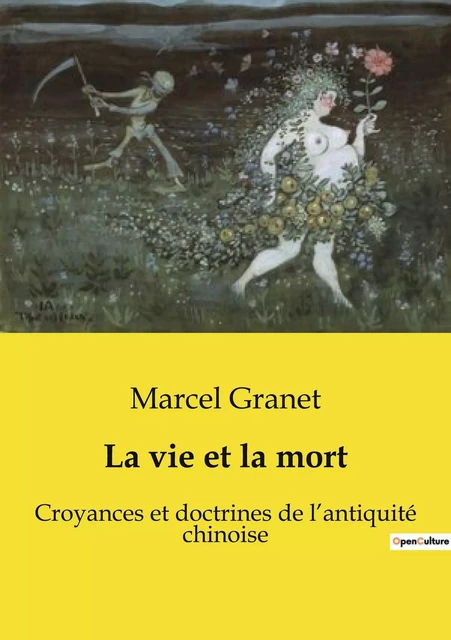 La vie et la mort - Marcel Granet - CULTUREA