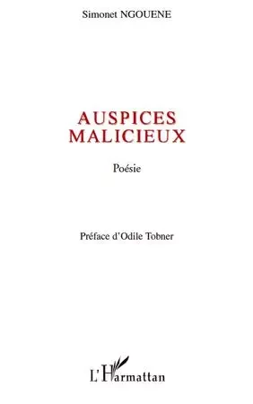 Auspices malicieux - Simonet Ngouene - Editions L'Harmattan