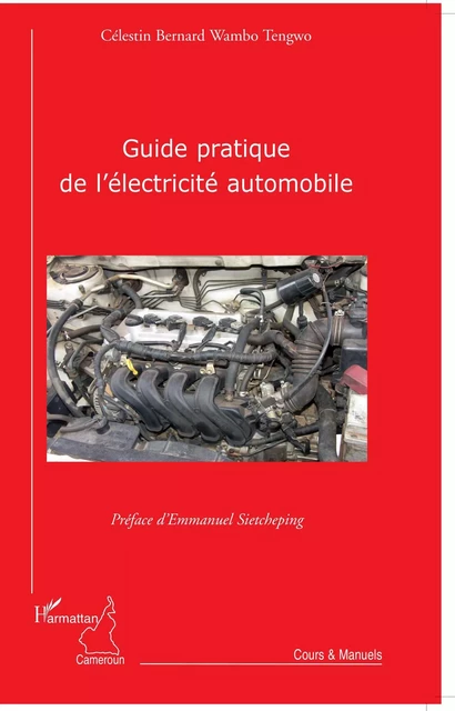 Guide pratique de l'électricité automobile - Célestin Bernard Wambo Tengwo - Editions L'Harmattan