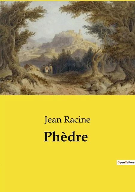 Phèdre - Jean Racine - CULTUREA