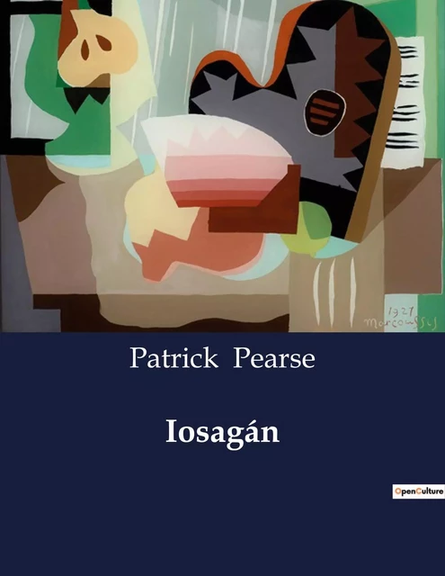 Iosagán - Patrick Henry Pearse - CULTUREA