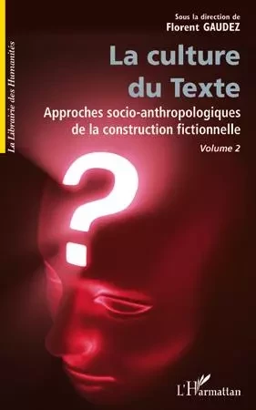 La culture du Texte - Florent Gaudez - Editions L'Harmattan