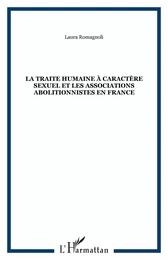 La traite Humaine à caractère sexuel et les associations abolitionnistes en France