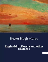 Reginald in Russia and other Sketches