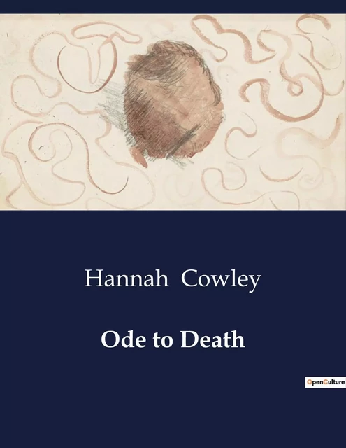 Ode to Death - Hannah Cowley - CULTUREA