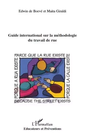 Guide international sur la méthodologie du travail de rue - Maita Giraldi, Edwin De Boeve - Editions L'Harmattan