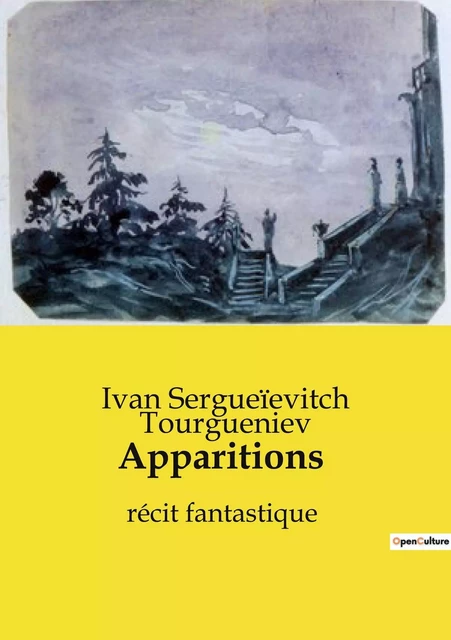 Apparitions - Ivan Sergueïevitch Tourgueniev - CULTUREA