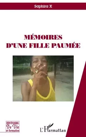 Mémoires d'une fille paumée - Saphira X - L'HARMATTAN