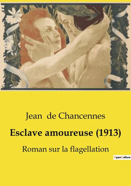 Esclave amoureuse (1913) - Jean de Chancennes - CULTUREA