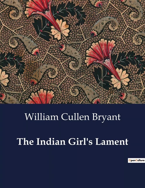 The Indian Girl's Lament - William Cullen Bryant - CULTUREA