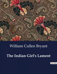 The Indian Girl's Lament