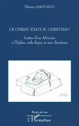 Le Christ était-il chrétien ?