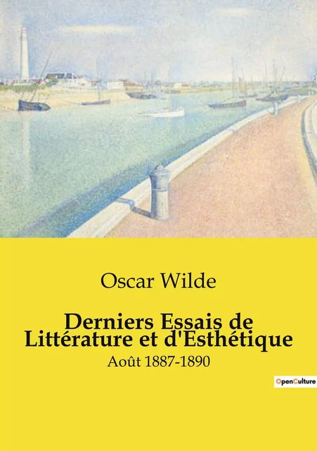 Derniers Essais de Littérature et d'Esthétique - Oscar Wilde - CULTUREA