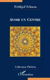 Avoir un Centre