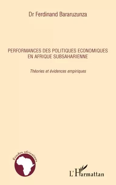 Performances des politiques économiques en Afrique subsaharienne - Ferdinand Bararuzunza - Editions L'Harmattan