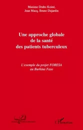 Une approche globale de la santé des patients tuberculeux