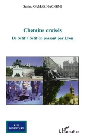 Chemins croisés - Sakina Gamaz Hachemi - Editions L'Harmattan